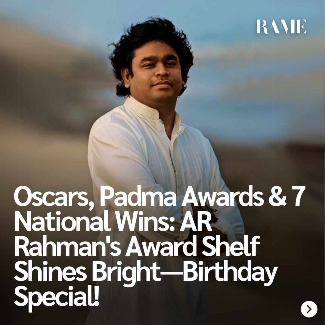Oscars, Padma Awards & 7 National Wins: AR Rahman’s Award Shelf Shines Bright—Birthday Special!