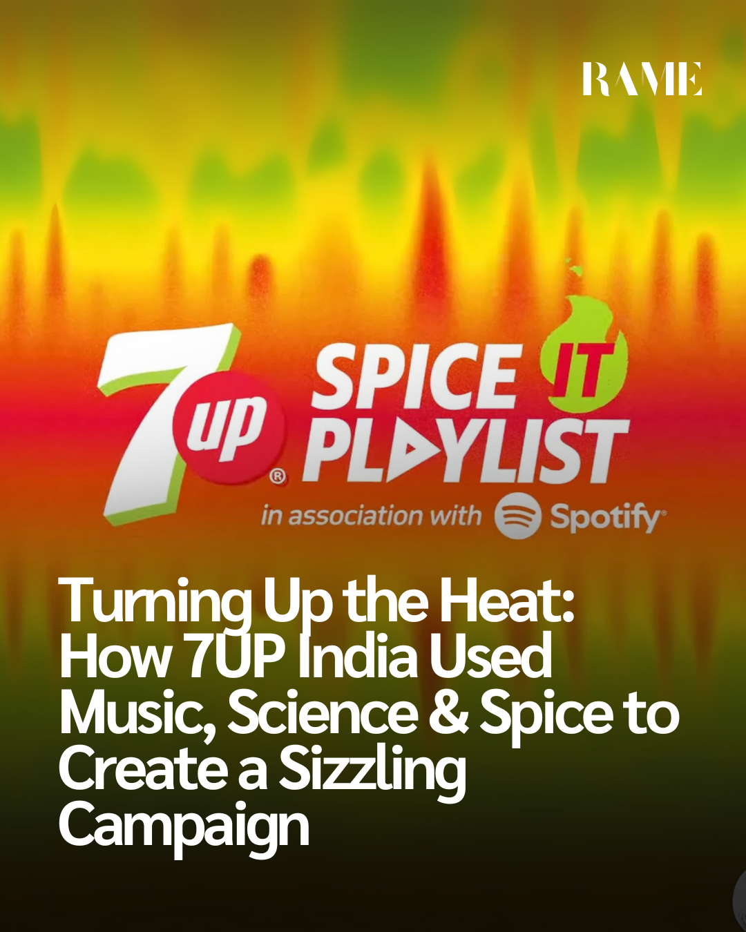 Turning Up the Heat: How 7UP India Used Music, Science & Spice to Create a Sizzling Campaign