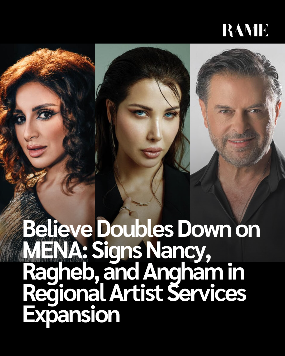 Believe Doubles Down on MENA: Signs Nancy, Ragheb, and Angham in Regional Artist Services Expansion