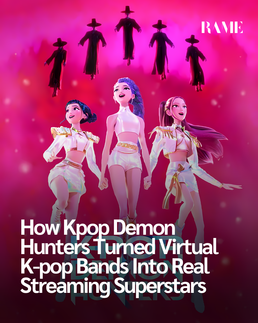 How Kpop Demon Hunters Turned Virtual K-pop Bands Into Real Streaming Superstars