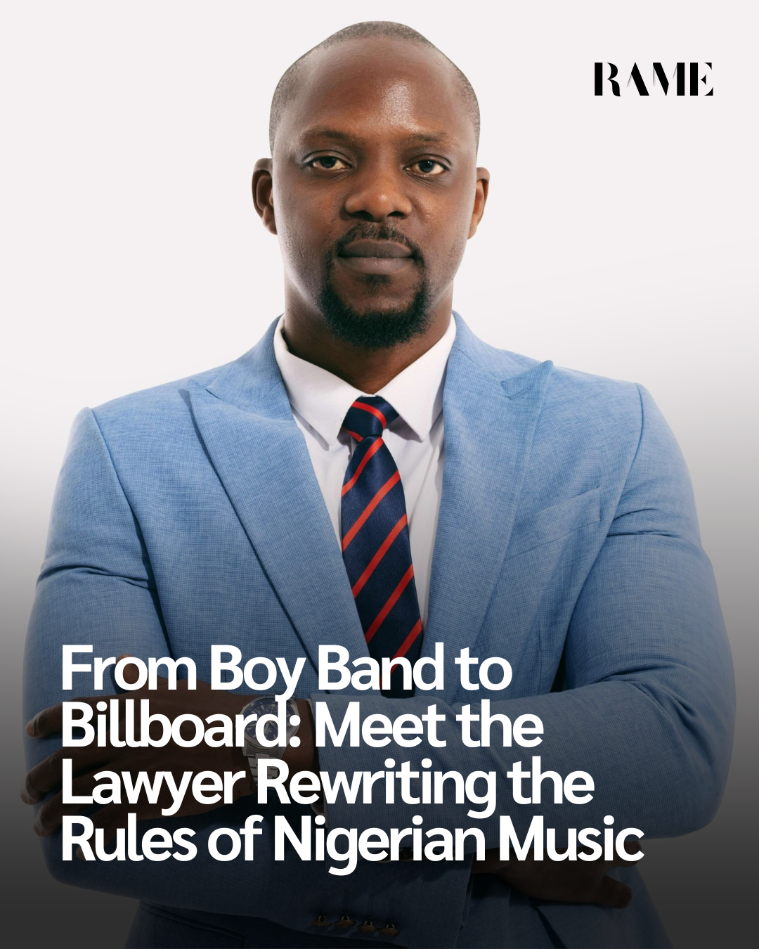 From Boy Band to Billboard: Meet the Lawyer Rewriting the Rules of Nigerian Music