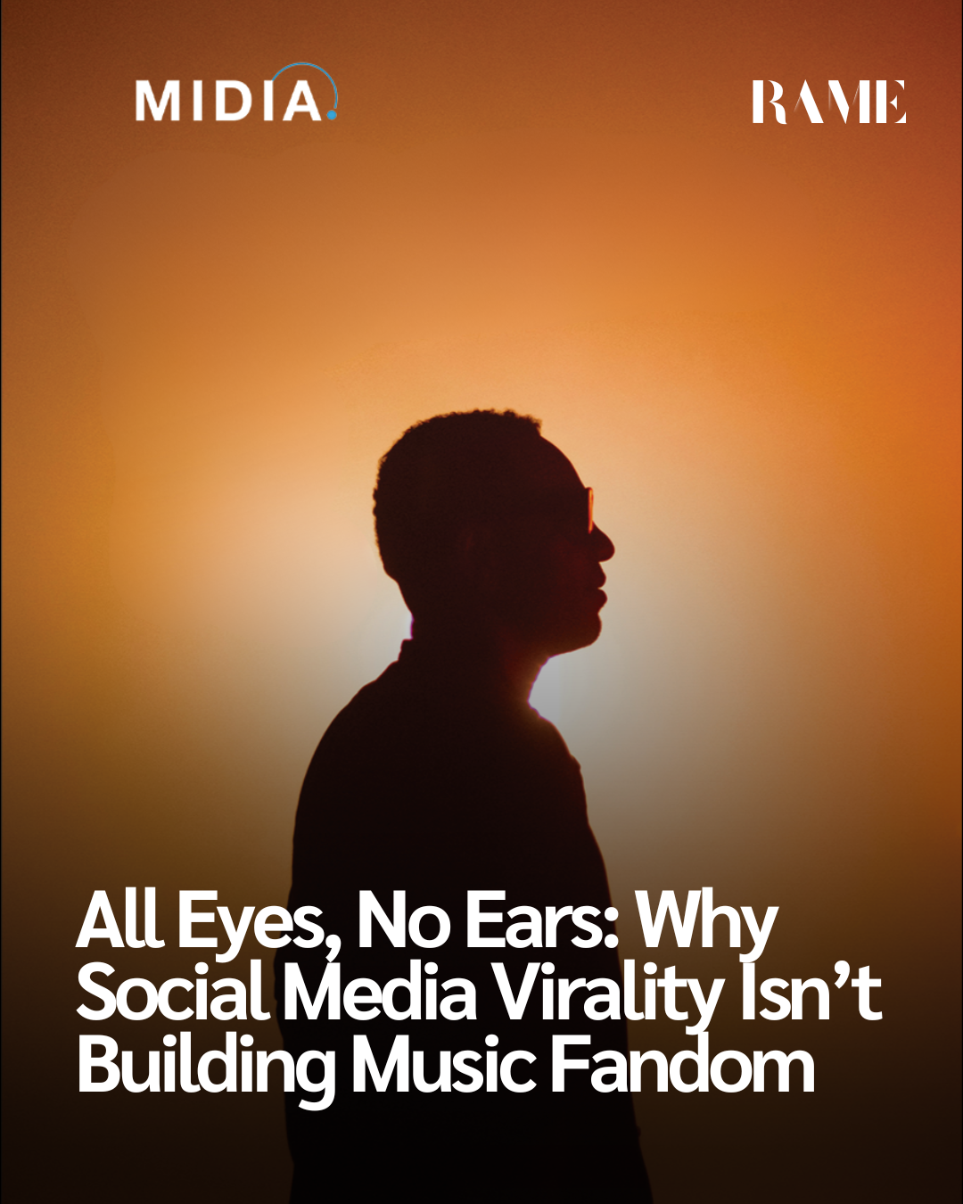 All Eyes, No Ears: Why Social Media Virality Isn’t Building Music Fandom