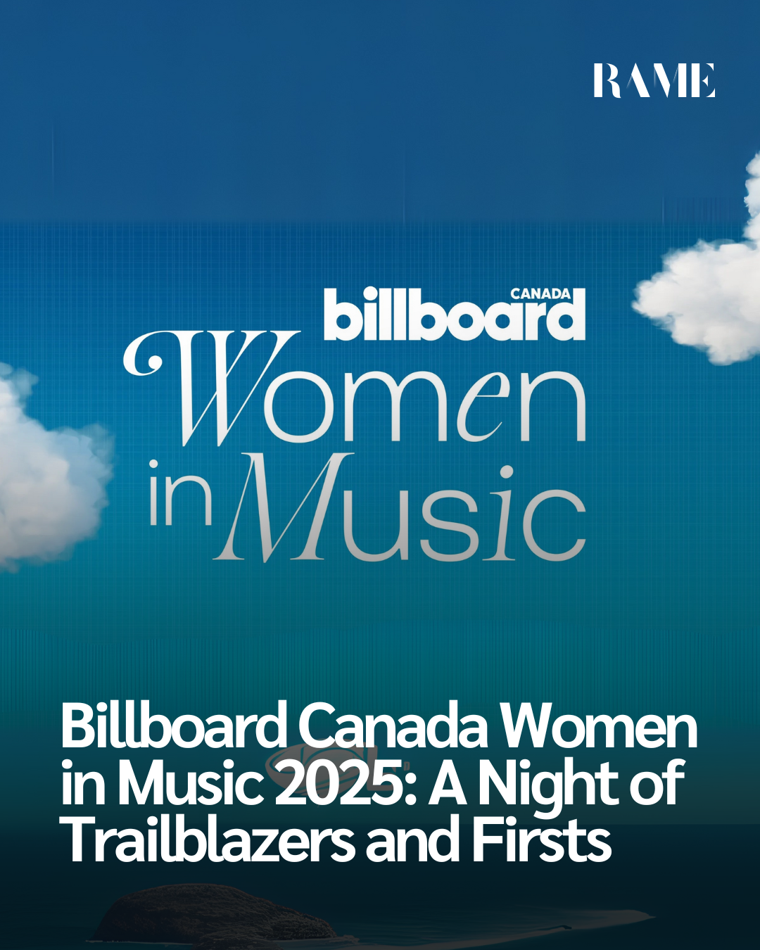 Billboard Canada Women in Music 2025: A Night of Trailblazers and Firsts