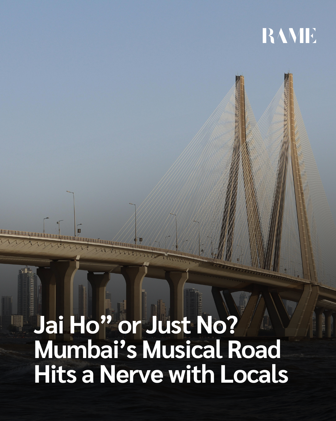 Jai Ho” or Just No? Mumbai’s Musical Road Hits a Nerve with Locals 4 Jai Ho” or Just No? Mumbai’s Musical Road Hits a Nerve with Locals