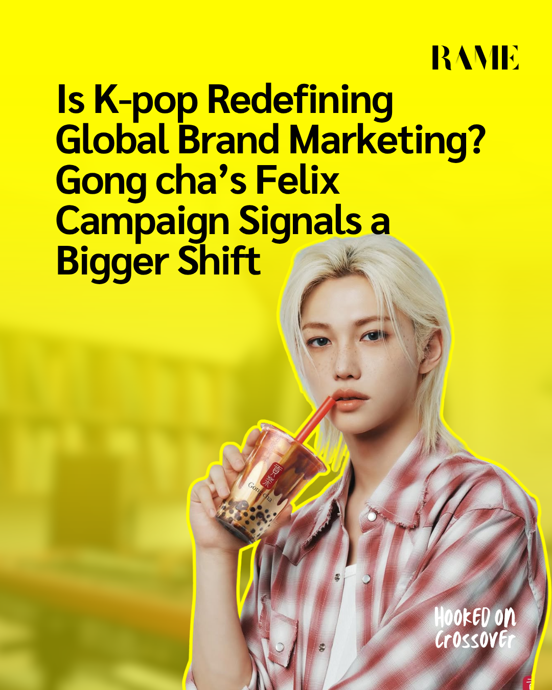 Is K-pop Redefining Global Brand Marketing? Gong cha’s Felix Campaign Signals a Bigger Shift